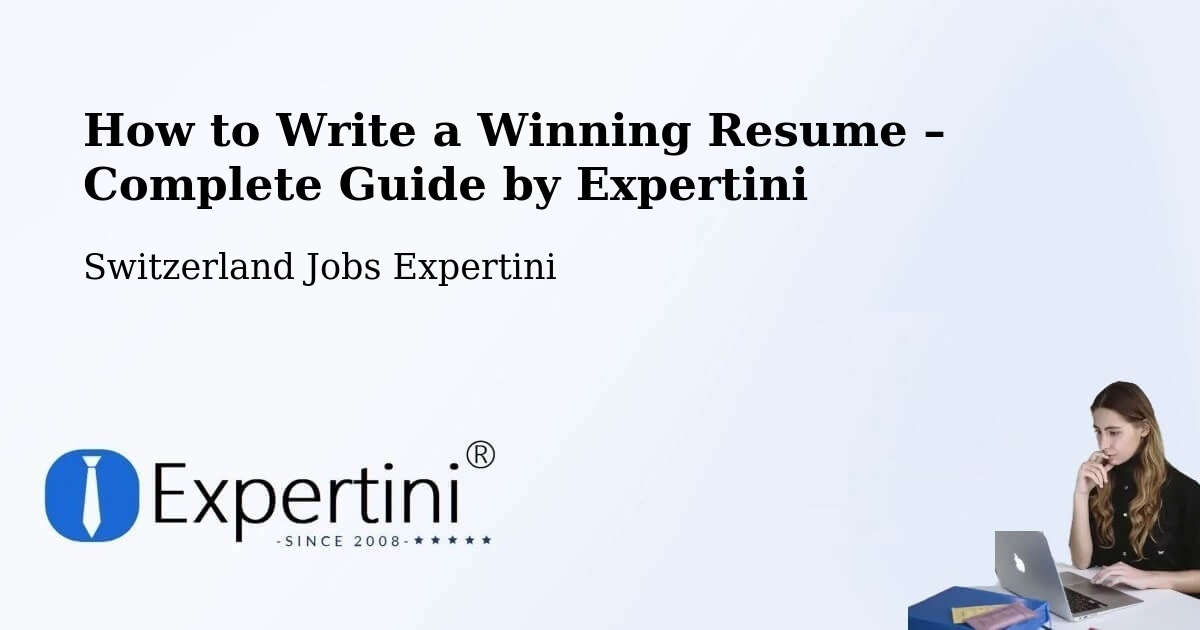 Resume Writing Guide for Job Seekers – Haslen - Haslen, Switzerland Jobs Expertini